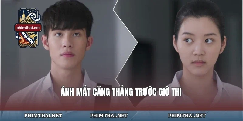 Ánh mắt căng thẳng trước giờ thi