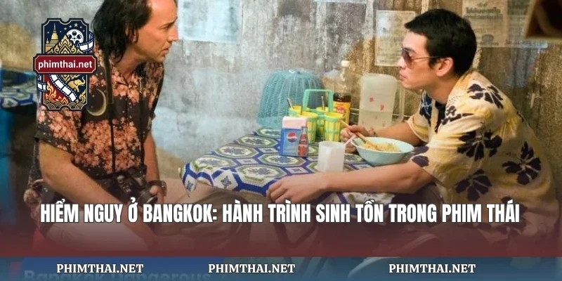 Hiểm Nguy Ở Bangkok