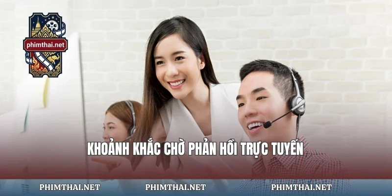 Khoảnh khắc chờ phản hồi trực tuyến